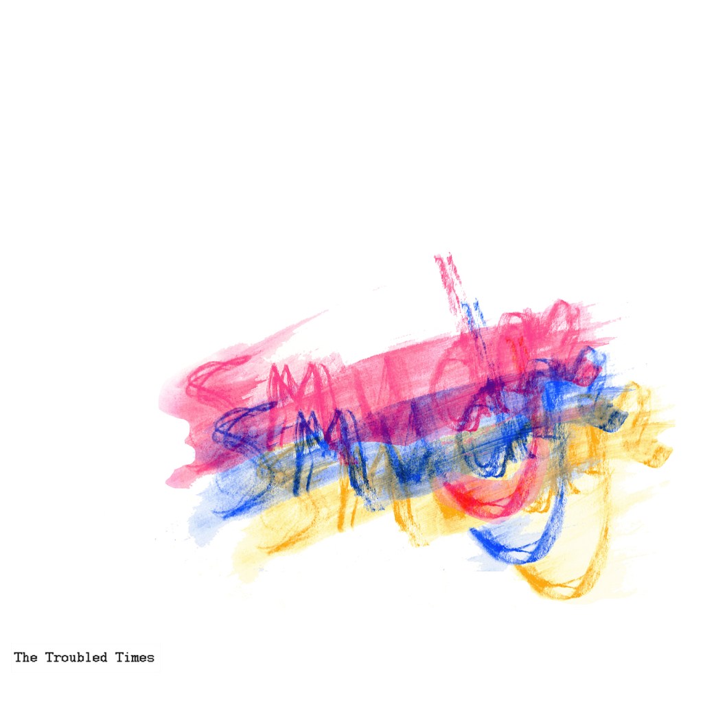 The Troubled Times: Smudge&nbsp;(2025)